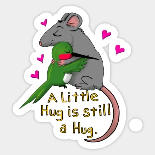 a little hug is still a hug Sticker